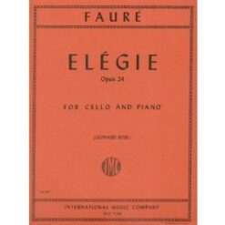 Faure, Gabriel - Elegy, Op. 24 - Cello and Piano - edited by Leonard Rose - International Edition